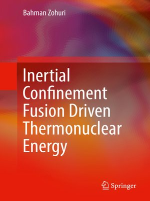 cover image of Inertial Confinement Fusion Driven Thermonuclear Energy